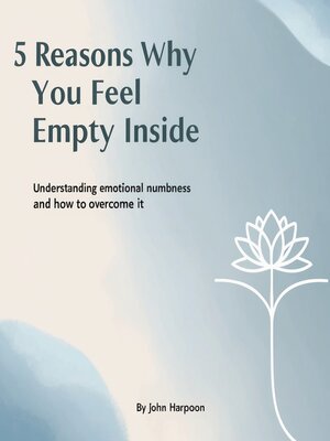 cover image of 5 Reasons Why You Feel Empty Inside